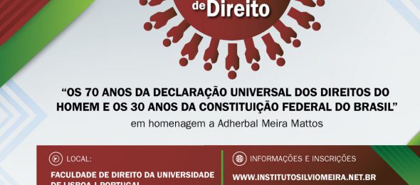 VII CONGRESSO LUSO-BRASILEIRO DE DIREITO “OS 70 ANOS DA DECLARAÇÃO UNIVERSAL DOS DIREITOS DO HOMEM E OS 30 ANOS DA CONSTITUIÇÃO FEDERAL DO BRASIL”